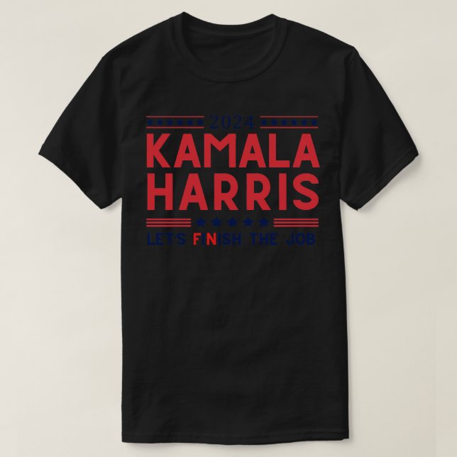 2024 Kamala Lets Finish The Job TShirt 2 (Design Front)