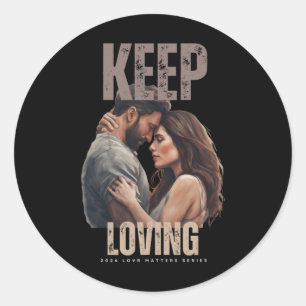 2024 Lovr S Series - Keep Loving Sticker