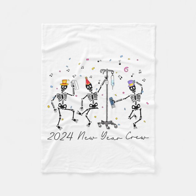 2024 New Year Crew Skeleton Dancing Funny Nurse Ic Fleece Blanket (Front)