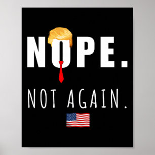 2024 Nope Not Again Anti Trump Election American F Poster