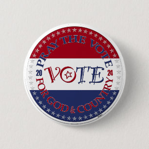 2024 Pray The Vote For God and Country VOTE Script 6 Cm Round Badge