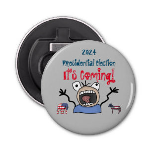 2024 Presidential Election, It's Coming! Bottle Opener