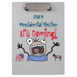 2024 Presidential Election, It's Coming! Clipboard