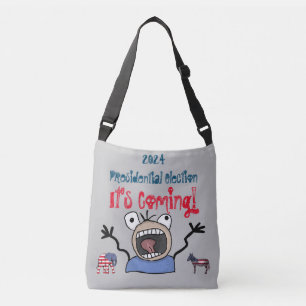 2024 Presidential Election, It's Coming! Crossbody Bag