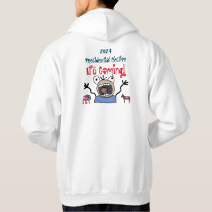 2024 Presidential Election, It's Coming! Hoodie