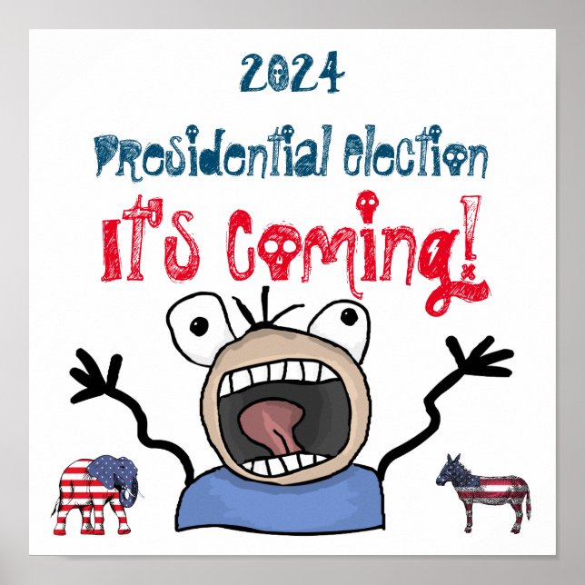 2024 Presidential Election, It's Coming! Poster (Front)