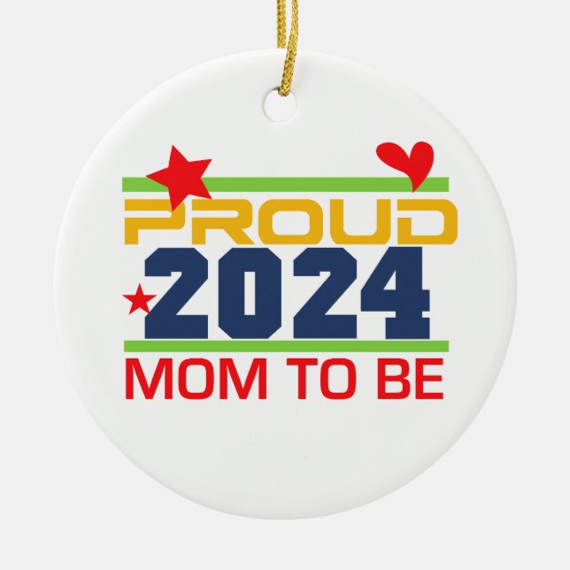 2024 Proud Mum To Be Future Mum Ceramic Ornament (Front)