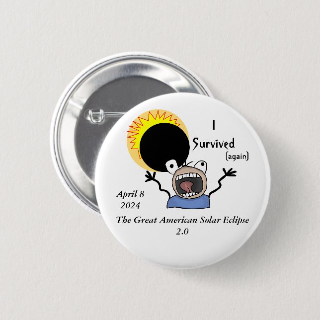 2024 Solar Eclipse Survival Edition 6 Cm Round Badge (Front & Back)