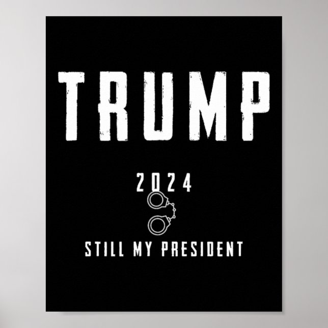 2024 Still My President  Poster (Front)