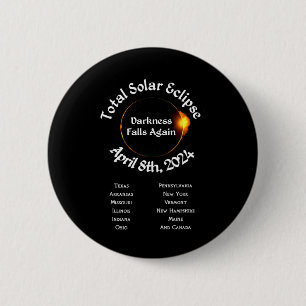 2024 Total Eclipse Darkness Falls Again 6 Cm Round Badge