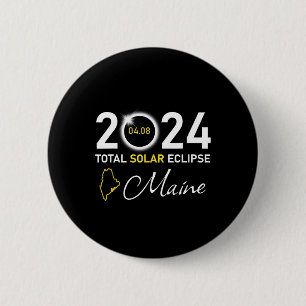 2024 Total Solar Eclipse Maine State  6 Cm Round Badge