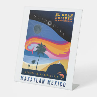 2024 Total Solar Eclipse Mazatlan Pedestal Sign