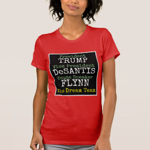 2024 Trump DeSantis Flynn the Dream Team T-Shirt