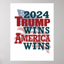 2024 Trump Wins - America Wins