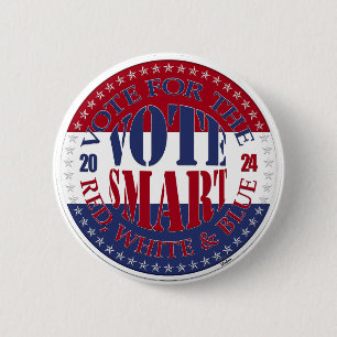 2024 Vote For The Red, White and Blue Vote Smart 6 Cm Round Badge