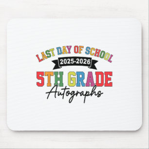 2025-2026 Last Day Of School Autograph 5th Grade G Mouse Pad