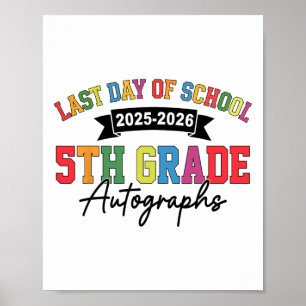 2025-2026 Last Day Of School Autograph 5th Grade G Poster