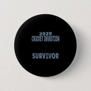 2025 Cricket Invasion Survivor Black Field Cricket 6 Cm Round Badge