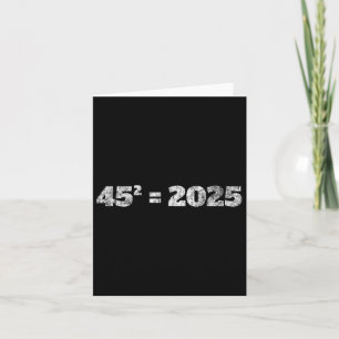 = 2025 Donald Trump Equation 45 47 Maga Election 2 Card