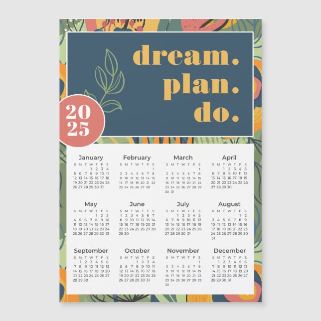 2025 Dream Plan Do Bold Floral Abstract Calendar (Front)