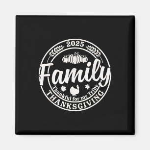 2025 Family Thankful For My Tribe Turkey Thanksgiv Magnet