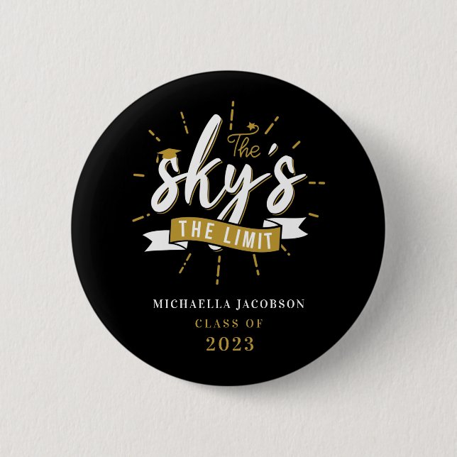 2025 Graduation The Sky's The Limit Custom 6 Cm Round Badge (Front)