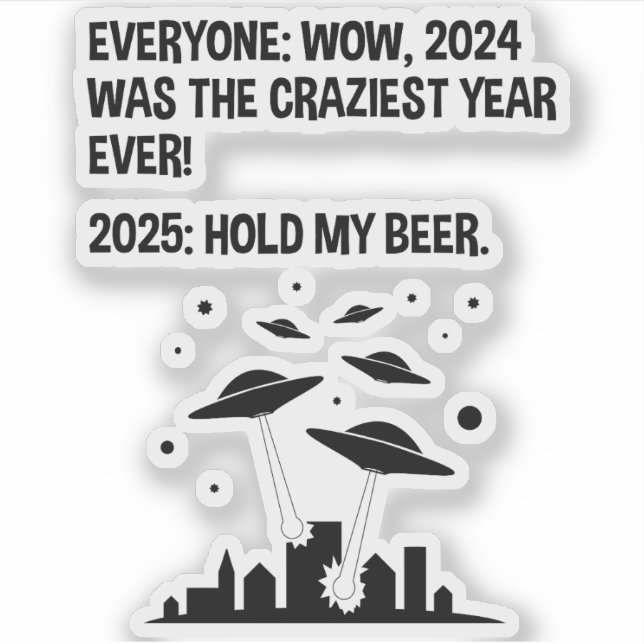 2025 Hold My Beer New Year's Day (Front)