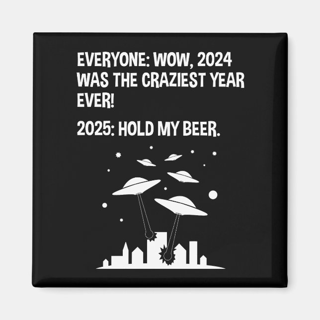 2025 Hold My Beer New Year's Day Magnet (Front)