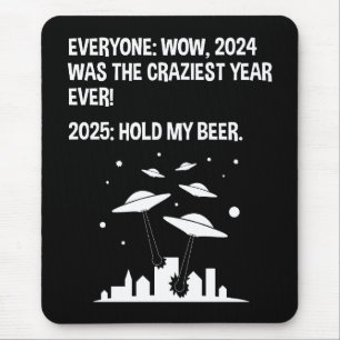 2025 Hold My Beer New Year's Day Mouse Pad