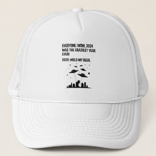 2025 Hold My Beer New Year's Day Trucker Hat