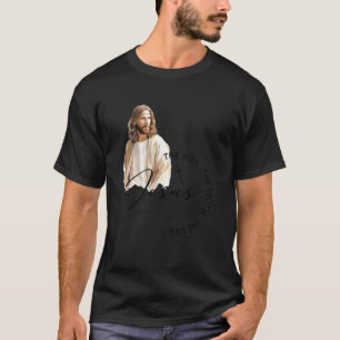 2025 Jesus The Way The Truth The Life Christian Sc T-Shirt