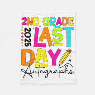 2025 Last Day Of School Autograph 2nd Grade Gradua Fleece Blanket