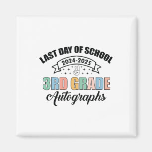 2025 Last Day Of School Autograph 3rd Grade Gradua Magnet