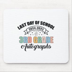 2025 Last Day Of School Autograph 3rd Grade Gradua Mouse Pad