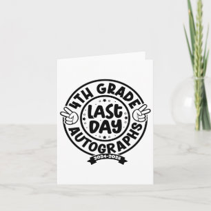 2025 Last Day Of School Autograph 4th Grade Gradua Card