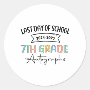 2025 Last Day Of School Autograph 7th Grade Gradua Classic Round Sticker