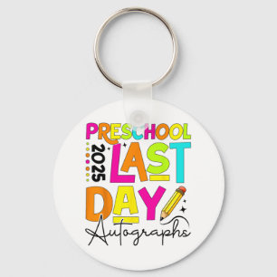 2025 Last Day Of School Autograph Preschool Gradua Key Ring