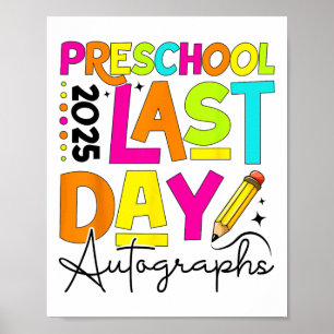 2025 Last Day Of School Autograph Preschool Gradua Poster