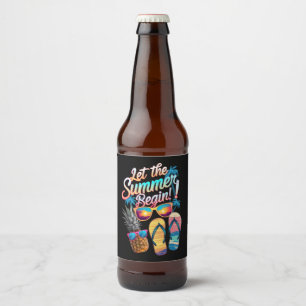 2025 Let The Summer Begin 2025 Summer Vacation Beer Bottle Label