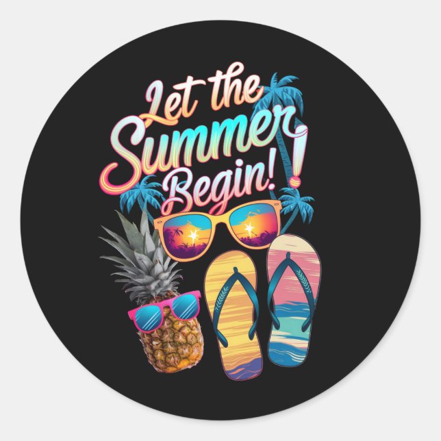 2025 Let The Summer Begin 2025 Summer Vacation Classic Round Sticker (Front)