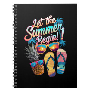 2025 Let The Summer Begin 2025 Summer Vacation Notebook