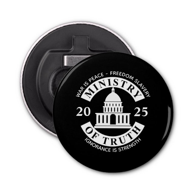 2025 Ministry of Truth Oh My Bottle Opener (Front)