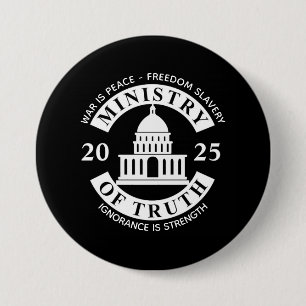 2025 Ministry of Truth White House  7.5 Cm Round Badge