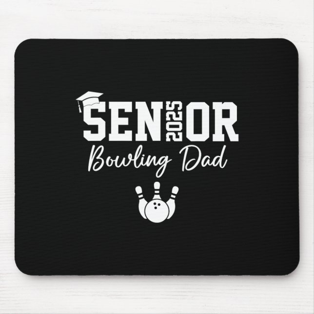 2025 Senior Bowling Dad Bowling Player Cl Of 2025  Mouse Pad (Front)