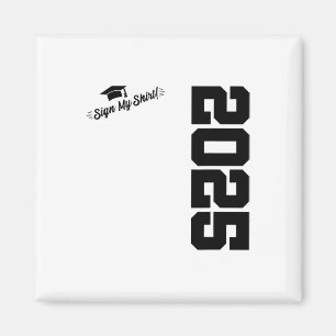 2025 Senior Graduation - Autograph Shirt - Cl Of 2 Magnet