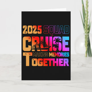 2025 Squad Cruise Making Memory Together Family Va Card