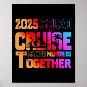 2025 Squad Cruise Making Memory Together Family Va Poster