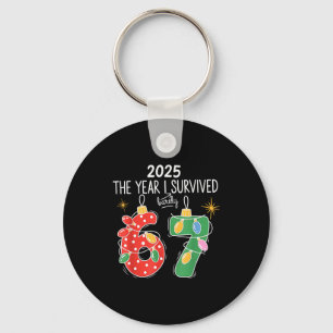 2025 The Year I Survived Barely 67 Lights Christma Key Ring