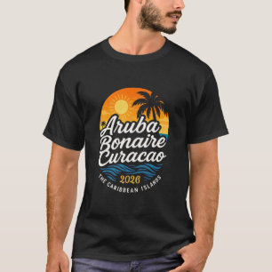 2026 Abc Islands Aru Bonaire Curacao Cruise Vacati T-Shirt