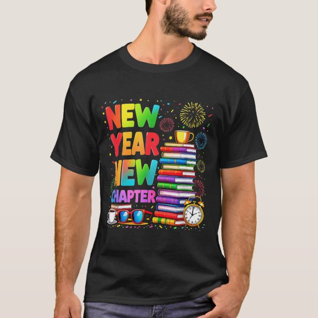 2026 Bookworm Funny Happy New Year Chapter Book Lo T-Shirt (Front)